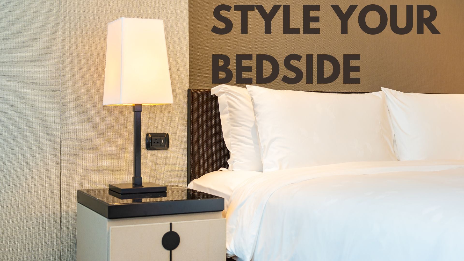 Creative Ways to Style Your Bedside Table – Guarented Home Solutions